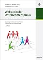 Web 2.0 in der Unternehmenspraxis: Grundlagen, Fallstudien und Trends zum Einsatz von Social Software