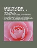 Ejecutados Por Crímenes Contra La Humani