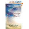 Manifestation Wheel: A Practical Process for Creating Miracles