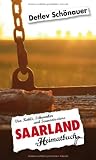 Produkt-Bild: Saarland. Von Kohle, Schwenker und Saarvoir-vivre: Ein Heimatbuch