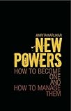 New powers : how to become one and how to manage them
