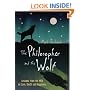 The Philosopher and the Wolf: Lessons from the Wild on Love, Death and Happiness