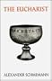 The Eucharist: Sacrament Of the Kingdom