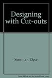 Designing with cutouts : the art of découpage