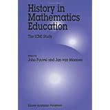 history in mathematics education the icmi study new icmi study series