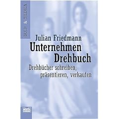 Unternehmen Drehbuch. Drehbücher schreiben, präsentieren, verkaufen. (Taschenbuch)