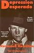 Depression Desperado: The Chronicle of Raymond Hamilton