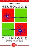 Neurologie clinique: Guide pratique