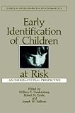 Early Identification of Children at Risk (Topics in Developmental Psychobiology)