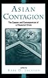 Asian Contagion: The Causes And Consequences Of A Financial Crisis