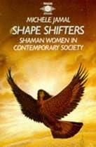 Shape Shifters: Shaman Women in Contemporary Society (Arkana)
