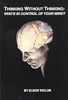 Thinking Without Thinking: Who's in Control of Your Mind
