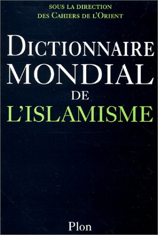 Dictionnaire mondial de l'Islamisme