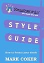 Smashwords Style Guide - How to Format Your Ebook (Smashwords Guides)