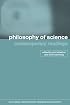 Philosophy of Science: Contemporary Readings (Routledge Contemporary Readings in Philosophy)