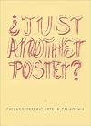 Just Another Poster?/Solo UN Cartel Mas?: Chicano Graphic Arts in California/Artes Graficas Chicanas En California