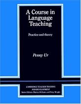 A Course in Language Teaching: Practice and Theory: Trainer's Handbook (Cambridge Teacher Training & Development)