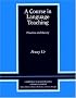 A Course in Language Teaching: Practice of Theory (Cambridge Teacher Training and Development)