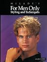For Men Only: Styling and Techniques