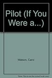 If you were - a pilot