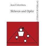 Sklaven und Opfervon "Jean Colombera"