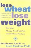Lose Wheat, Lose Weight: The New Allergy-free Diet Plan with 60 Recipes