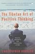 The Tibetan Art of Positive Thinking: Skilful Thoughts for Successful Living