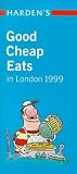 Harden s Good Cheap Eats in London (Harden s Guides)