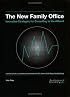 The New Family Office: Strategies for Consulting to the Affluent