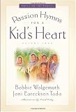 Passion Hymns for a Kid's Heart (Hymns for a Kid's Heart, Vol. 4)