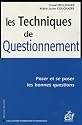 Les Techniques de Questionnement : Poser et se poser les bonnes questions