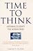 Time to Think