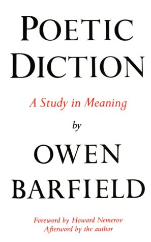 Poetic Diction: A Study in Meaning (Wesleyan Paperback), by Owen Barfield