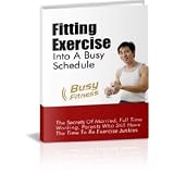 Fitting Exercise Into A Busy Schedule