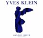 Yves Klein: Editions Catalogue Raisonn�