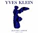 Yves Klein: Editions Catalogue Raisonné