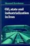 Oil, State and Industrialization in Iran