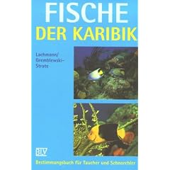 Fische der Karibik. Bestimmungsbuch f�r Taucher und Schnorchler