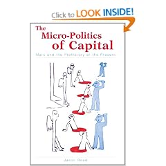 The Micro-Politics of Capital: Marx and the Prehistory of the Present