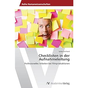 Checklisten in der Aufnahmeleitung: Professionelles Arbeiten bei Filmproduktionen