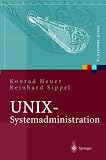 Unix-Systemadministration: Linux, Solaris, AIX, FreeBSD, Tru64-UNIX (X.Systems.Press)