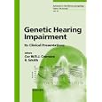 Genetic Hearing Impairment: It's Clinical Presentations (Advances in Oto-Rhino-Laryngology) by W. R. J. Cremers and Richard J. H. Smith