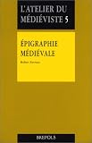 Books : Épigraphie médiévale (L'Atelier du médiéviste)