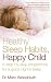 Healthy Sleep Habits, Happy Child: A Step-by-step Programme for a Good Night's Sleep