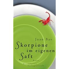 Skorpione im eigenen Saft: Roman