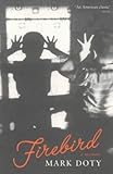 Firebird : a memoir