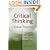 Critical Thinking in Clinical Practice: Improving the Quality of Judgments and Decisions