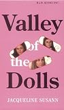 Valley of the Dolls: A Novel