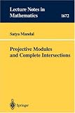 Projective Modules and Complete Intersections (Lecture Notes in Mathematics)