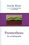 Prometheus: The Autobiography : A Novel